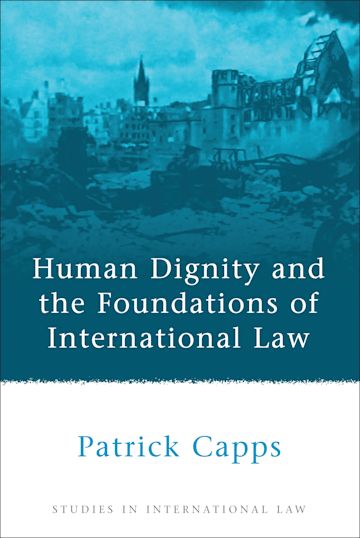 Human Dignity and the Foundations of International Law cover