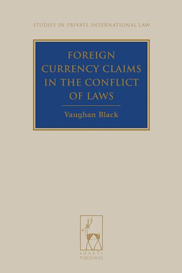 Foreign Currency Claims in the Conflict of Laws cover