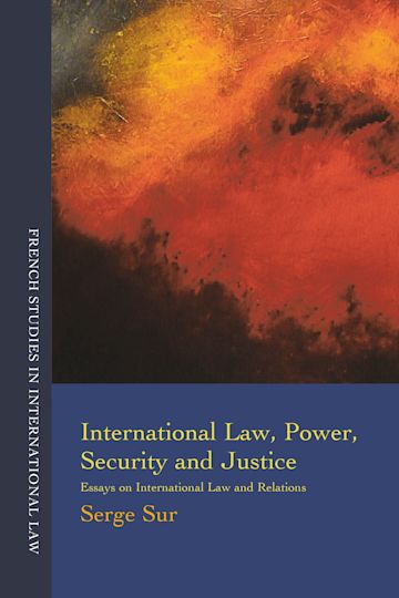 International Law, Power, Security and Justice cover