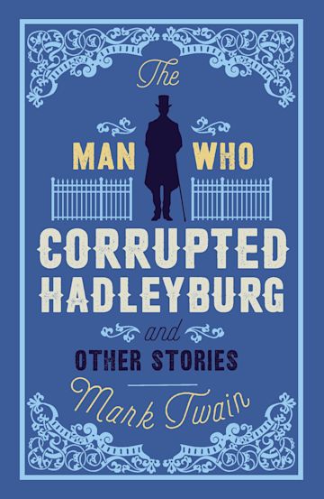 The Man That Corrupted Hadleyburg and Other Stories cover