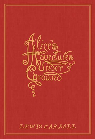 Alice's Adventures Under Ground cover