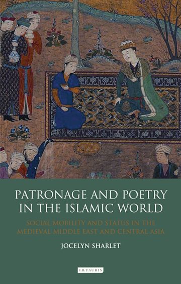 Patronage and Poetry in the Islamic World cover