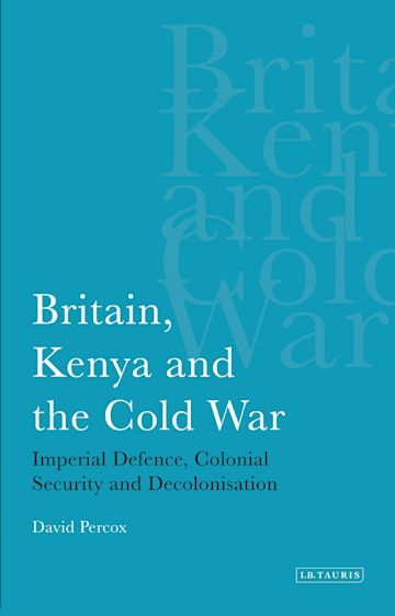 Britain, Kenya and the Cold War cover