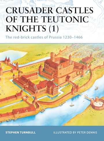 Crusader Castles of the Teutonic Knights (1) cover