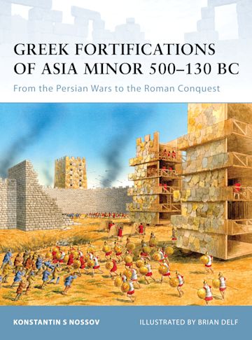 Greek Fortifications of Asia Minor 500–130 BC cover