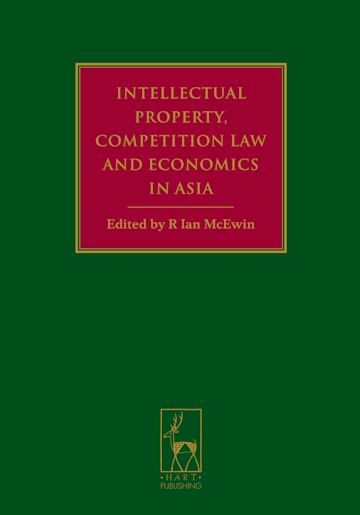 Intellectual Property, Competition Law and Economics in Asia cover