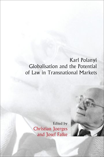 Karl Polanyi, Globalisation and the Potential of Law in Transnational Markets cover