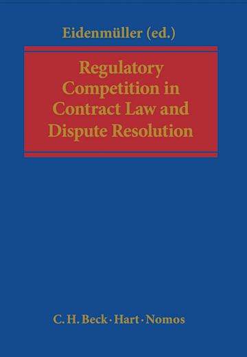 Regulatory Competition in Contract Law and Dispute Resolution cover