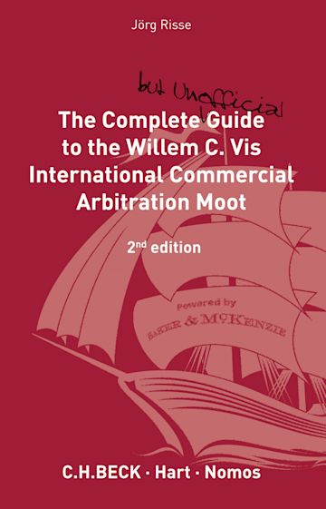 The Complete (but Unofficial) Guide to the Willem C Vis Commercial Arbitration Moot cover