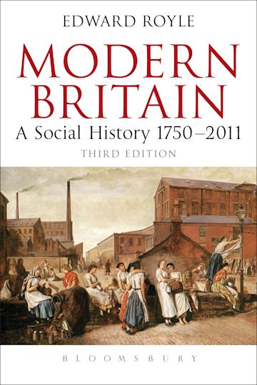 Modern Britain Third Edition: A Social History 1750-2011: Edward Royle ...