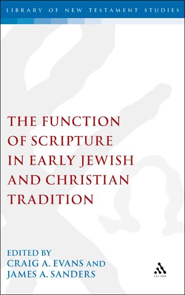 The Function of Scripture in Early Jewish and Christian Tradition cover