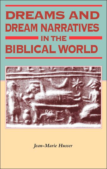 Dreams and Dream Narratives in the Biblical World cover