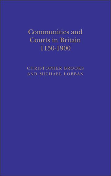 Communities and Courts in Britain, 1150-1900 cover