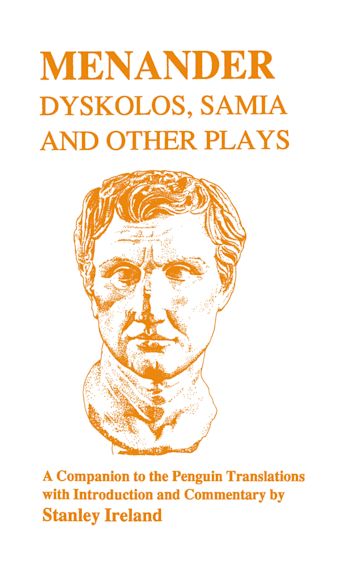 Menander: Dyskolos, Samia and Other Plays cover