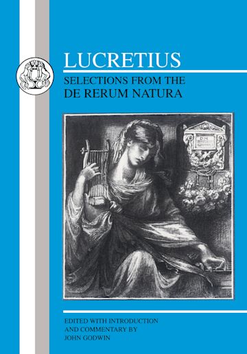 Lucretius: Selections from the De Rerum Natura: : Latin Texts Titus  Lucretius Carus Bristol Classical Press