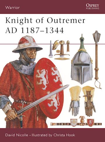 Knight of Outremer AD 1187–1344 cover