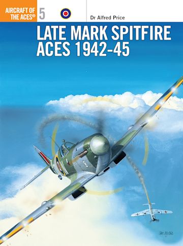 Late Mark Spitfire Aces 1942–45 cover