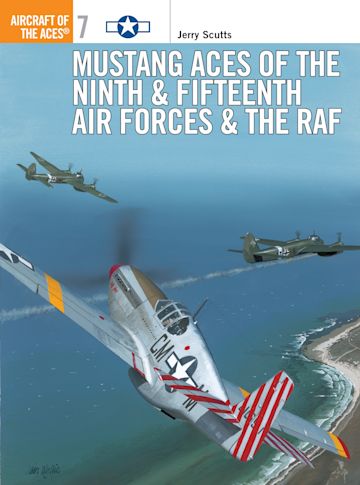 Mustang Aces of the Ninth & Fifteenth Air Forces & the RAF cover