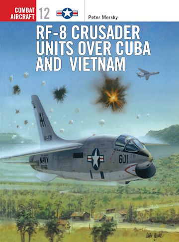 RF-8 Crusader Units over Cuba and Vietnam cover