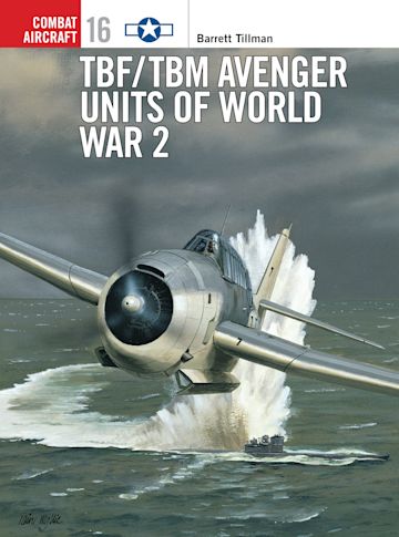 TBF/TBM Avenger Units of World War 2 cover