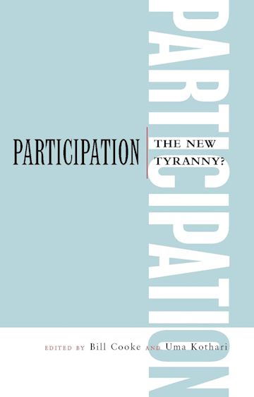 Participation: The New Tyranny?: Bill Cooke: Zed Books