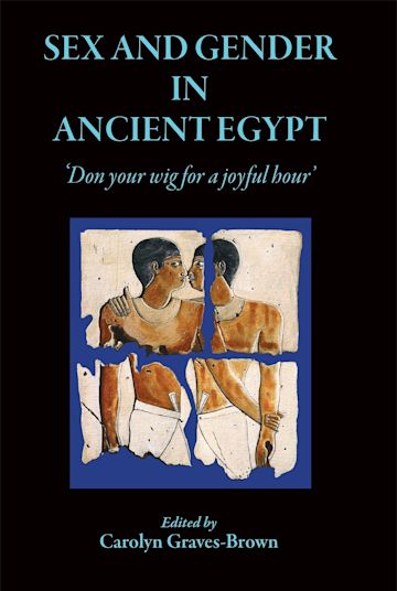 Sex and Gender in Ancient Egypt cover
