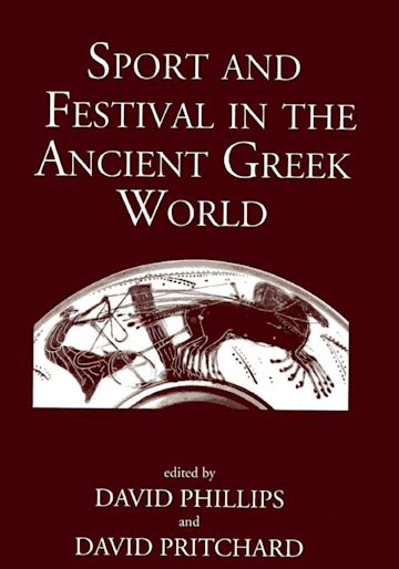 Sport and Festival in the Ancient Greek World cover