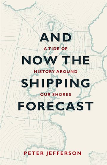 And Now The Shipping Forecast cover