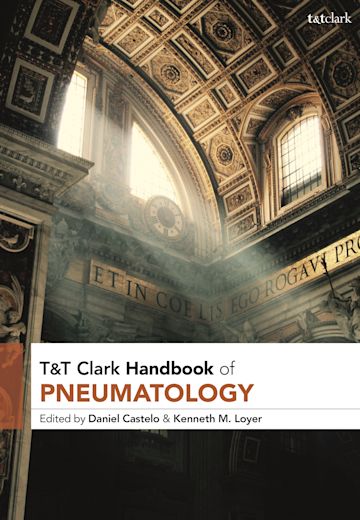 T&T Clark Handbook of Pneumatology cover