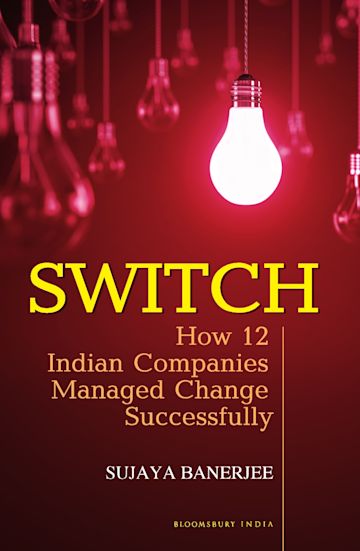 Switch: How 12 Indian Companies Managed Change Successfully cover