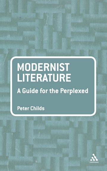 Modernist Literature: A Guide for the Perplexed cover