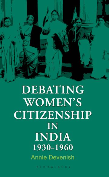 Debating Women's Citizenship in India, 1930–1960 cover