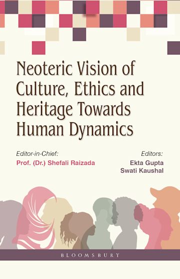 Neoteric Vision of Culture, Ethics and Heritage Towards Human Dynamics cover