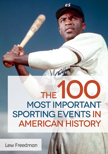 The 100 Most Important Sporting Events in American History cover