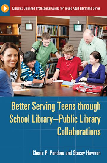Better Serving Teens through School Library–Public Library ...
