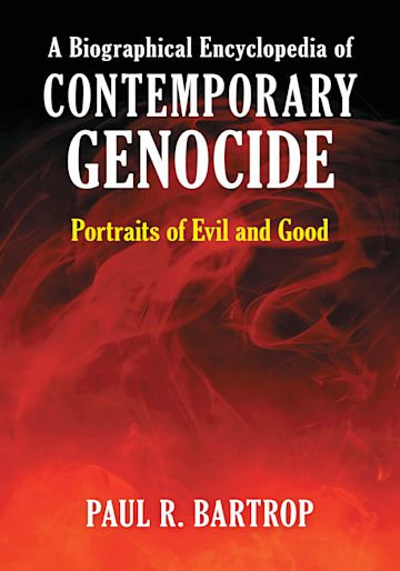 A Biographical Encyclopedia of Contemporary Genocide cover