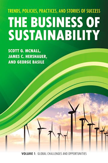 The Business of Sustainability [3 volumes]: Trends, Policies, Practices ...