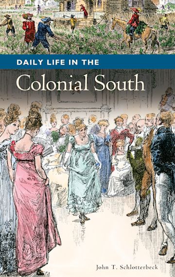 Daily Life in the Colonial South cover