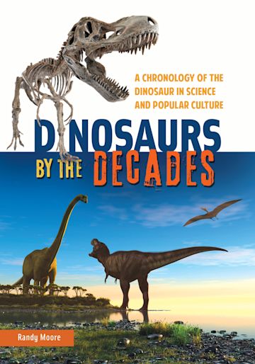Dinosaurs by the Decades cover