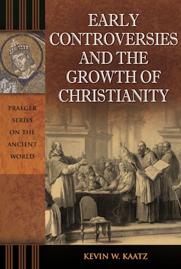 Early Controversies and the Growth of Christianity cover