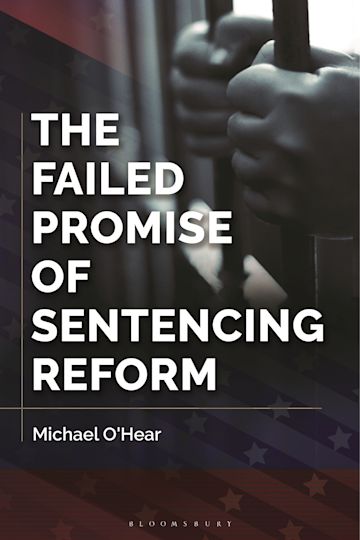 The Failed Promise of Sentencing Reform cover