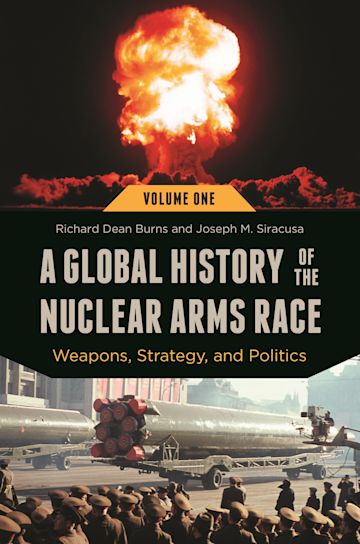 A Global History of the Nuclear Arms Race cover