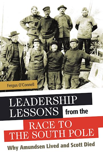 Leadership Lessons from the Race to the South Pole cover