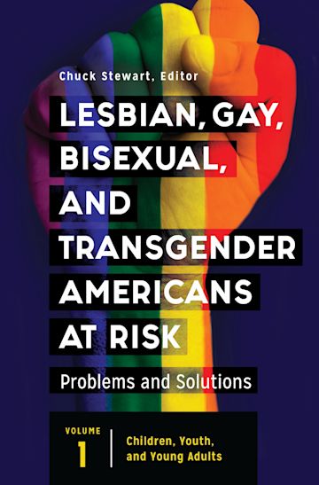 Lesbian, Gay, Bisexual, and Transgender Americans at Risk [3 volumes ...