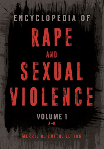 Encyclopedia of Rape and Sexual Violence cover