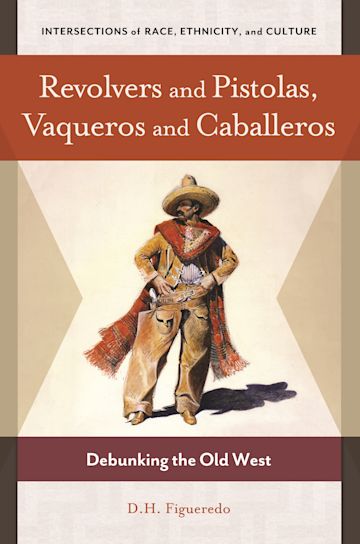 Revolvers and Pistolas, Vaqueros and Caballeros cover
