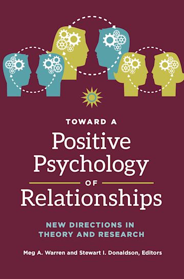 Toward a Positive Psychology of Relationships cover