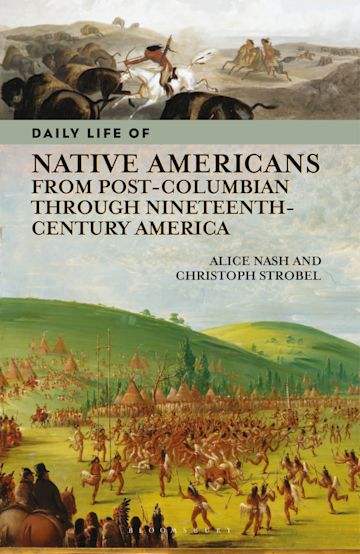 Daily Life of Native Americans from Post-Columbian through Nineteenth-Century America cover