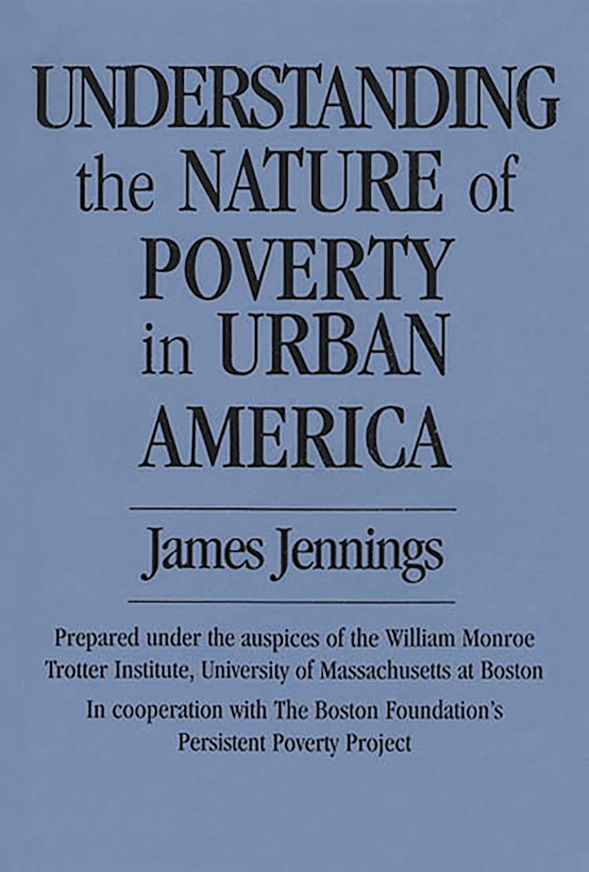 Understanding the Nature of Poverty in Urban America: : James Jennings ...
