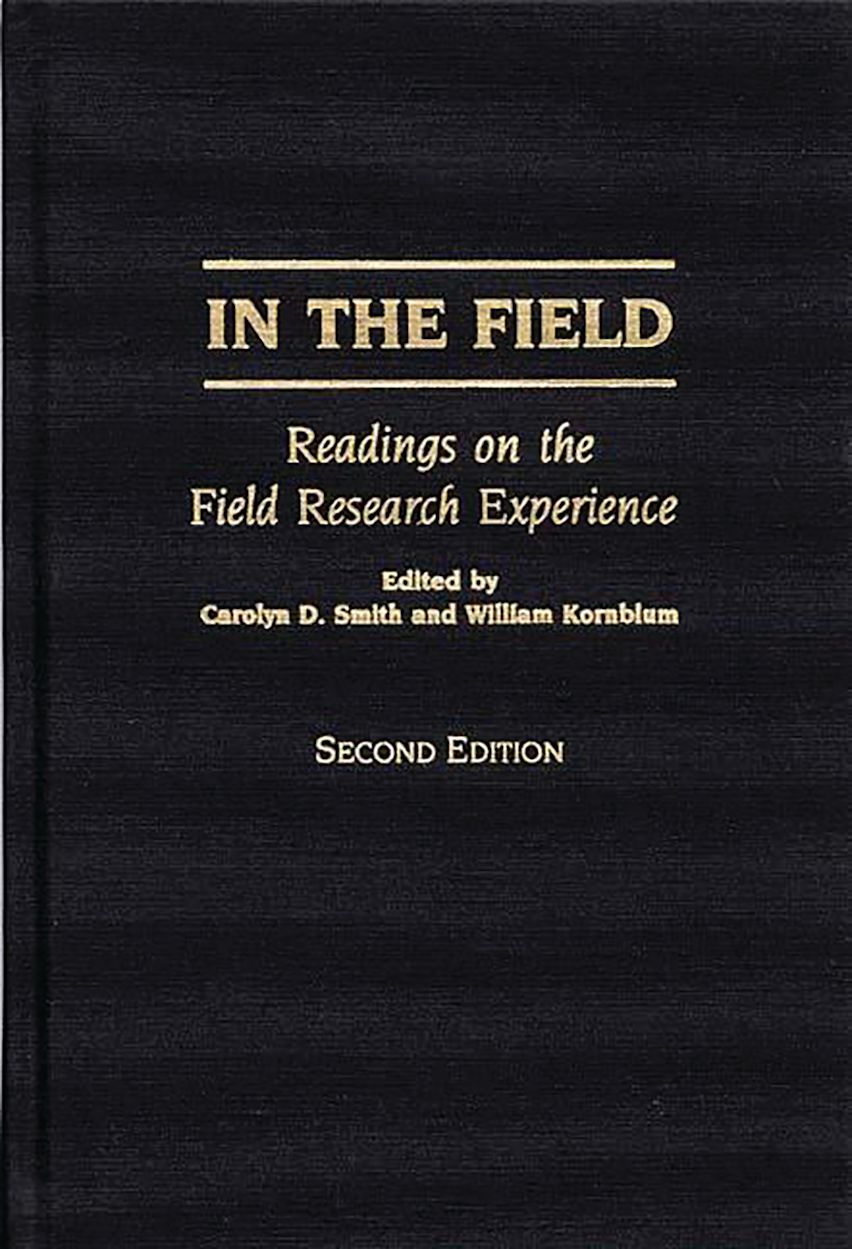 In the Field: Readings on the Field Research Experience: William ...